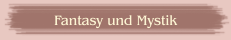 Fantasy und Mystik
